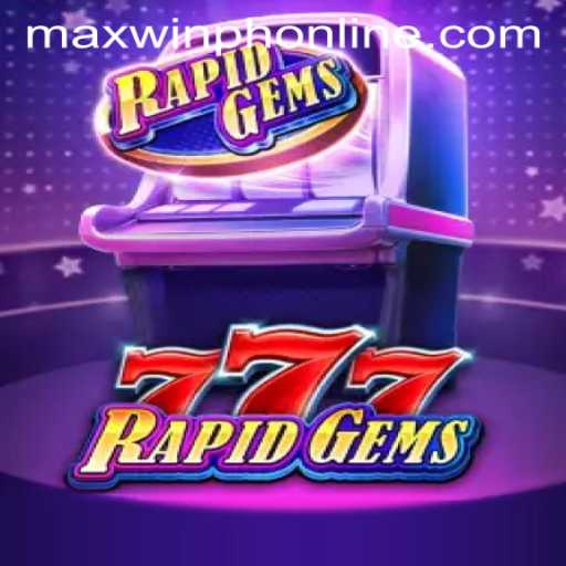 Exploring the Vibrant World of RapidGems777 and the Exciting MAXWINPH