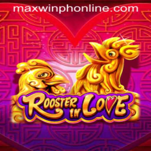 RoosterInLove: A Unique Gaming Experience with MAXWINPH Integration