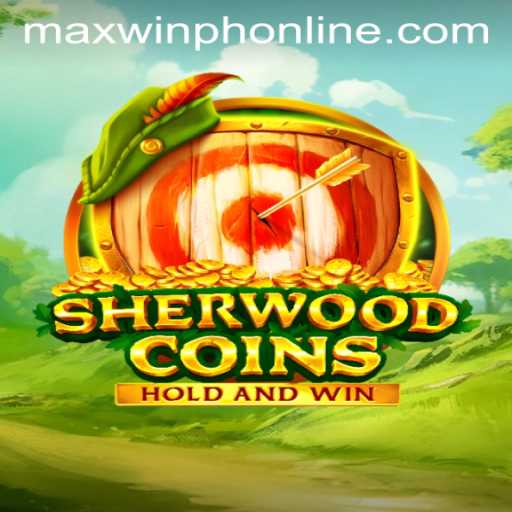 Explore the Thrilling World of SherwoodCoins: Your Guide to MAXWINPH
